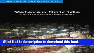 [Read PDF] Veteran Suicide: A Public Health Imperative Download Free