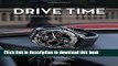 Download  Drive Time: Watches Inspired by Automobiles, Motorcycles and Racing  Free Books