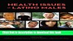 [Read PDF] Health Issues in Latino Males: A Social and Structural Approach (Critical Issues in