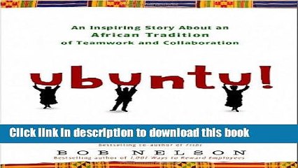 [Download] Ubuntu!: An Inspiring Story About an African Tradition of Teamwork and Collaboration