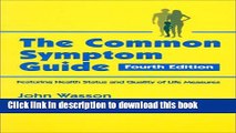Books The Common Symptom Guide: A Guide to the Evaluation Common Adult and Pediatric Symptoms Full