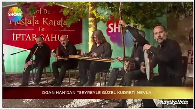 Ogan Han Seyreyle güzel Ramazan 2016