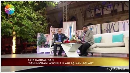 Aziz Hardal Hicran-ı aşkınla ilahi aşıkan ağlar Ramazan 2016