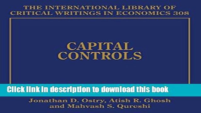 [Read e-Book PDF] Capital Controls (The International Library of Critical Writings in Economics