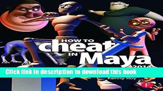 Ebook How to Cheat in Maya 2014: Tools and Techniques for Character Animation Full Online