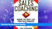 READ THE NEW BOOK Sales Coaching: Making the Great Leap from Sales Manager to Sales Coach FREE