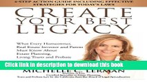 Books CREATE YOUR BEST LEGACY: What Every Homeowner, Real Estate Investor and Parent Must Know