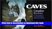 Ebook Caves of the Canadian Rockies and the Columbia Mountains Free Download