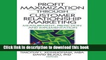 [Read PDF] Profit Maximization Through Customer Relationship Marketing: Measurement, Prediction,