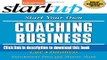 [Read PDF] Start Your Own Coaching Business: Your Step-By-Step Guide to Success (StartUp Series)