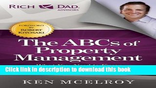 [Read PDF] The ABCs of Property Management: What You Need to Know to Maximize Your Money Now (Rich