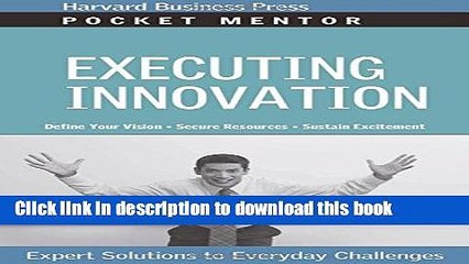 Books Executing Innovation: Expert Solutions to Everyday Challenges (Pocket Mentor) Free Online