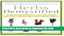 Ebook Herbs Demystified: A Scientist Explains How the Most Common Herbal Remedies Really Work Free
