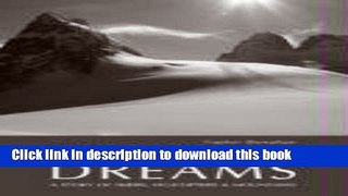 Books Bugaboo Dreams: A Story of Skiers, Helicopters   Mountains Free Download