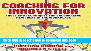 [Read PDF] Coaching for Innovation: Tools and Techniques for Encouraging New Ideas in the