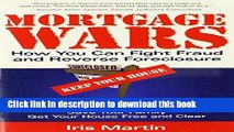 Ebook Mortgage Wars: How You Can Fight Fraud and Reverse Foreclosure Free Download