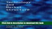 Ebook Technology and Market Structure: Theory and History Full Online
