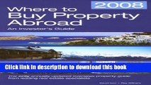 Ebook Where to Buy Property Abroad 2008: An Investors Guide Full Online