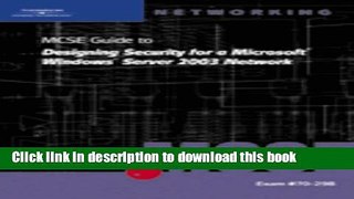 Books 70-298: MCSE Guide to Designing Security for Microsoft Windows Server 2003 Network Free Online