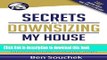 Ebook Secrets to Downsizing My House: What every senior needs to know about selling a house and