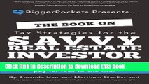 Ebook The Book on Tax Strategies for the Savvy Real Estate Investor: Powerful techniques anyone