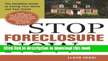Books Stop Foreclosure Now: The Complete Guide to Saving Your Home and Your Credit Full Online