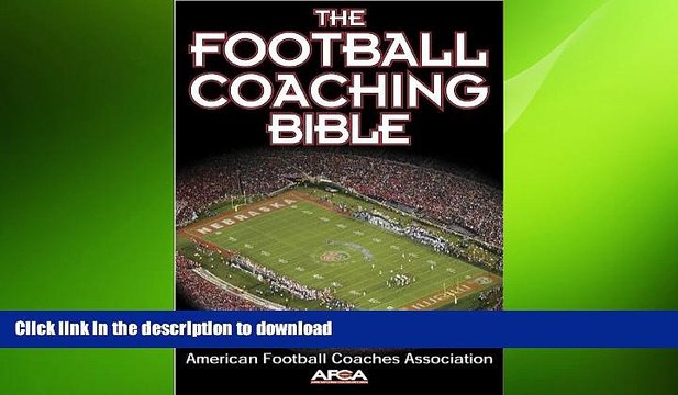 EBOOK ONLINE The Football Coaching Bible (The Coaching Bible Series) FREE BOOOK ONLINE