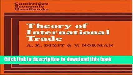 [Download] Theory of International Trade: A Dual, General Equilibrium Approach (Cambridge Economic