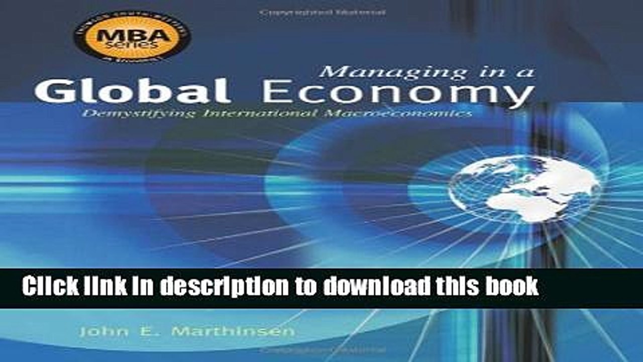 [Read  e-Book PDF] Managing in a Global Economy: Demystifying International Macroeconomics