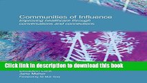 Books Communities of Influence: Improving Healthcare Through Conversations and Connections Free