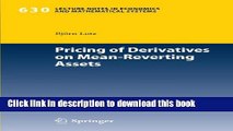 [Read  e-Book PDF] Pricing of Derivatives on Mean-Reverting Assets (Lecture Notes in Economics and