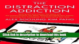 Books The Distraction Addiction: Getting the Information You Need and the Communication You Want,
