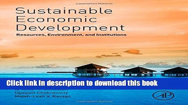 [Read e-Book PDF] Sustainable Economic Development: Resources, Environment, and Institutions Free