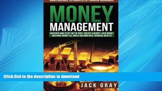 READ ONLINE Money Management: Discover How to Get Out of Debt, Create a Budget, Save Money and