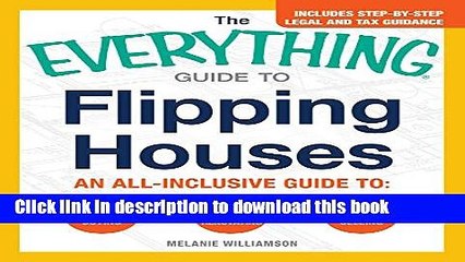 Books The Everything Guide To Flipping Houses: An All-Inclusive Guide to Buying, Renovating,