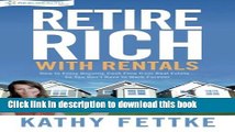 Books Retire Rich with Rentals: How to Enjoy Ongoing Cash Flow From Real Estate...So You Don t