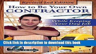 Books How to Be Your Own Contractor and Save Thousands on Your New House or Renovation: While