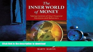 EBOOK ONLINE The Inner World of Money: Taking Control of Your Financial Decisions and Behaviors