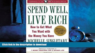 READ ONLINE Spend Well, Live Rich (previously published as 7 Money Mantras for a Richer Life): How