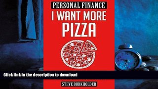 PDF ONLINE I Want More Pizza: Real World Money Skills For High School, College, And Beyond FREE