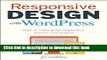 Books Responsive Design with WordPress: How to make great responsive WordPress themes, and plugins