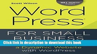 Ebook Wordpress for Small Business: Easy Strategies to Build a Dynamic Website with Wordpress Full