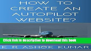 Ebook How To Create An Autopilot Website? Free Download