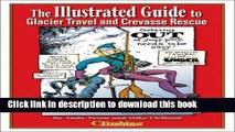 Books The Illustrated Guide to Glacier Travel and Crevasse Rescue Full Online