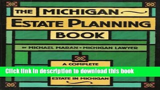 Ebook The Michigan Estate Planning Book: A Complete Do-It-Yourself Guide to Planning an Estate in