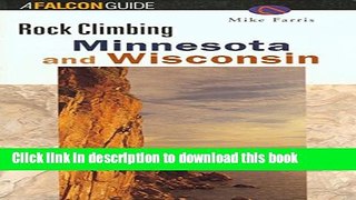 Books Rock Climbing Minnesota and Wisconsin Full Online
