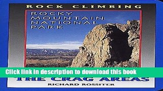 Ebook Rock Climbing Rocky Mountain National Park: The Crag Areas Full Online