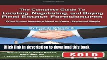 Ebook The Complete Guide to Locating, Negotiating, and Buying Real Estate Foreclosures: What Smart