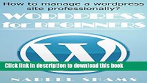 Books Wordpress For Beginners: A wordpress for dummies guide, learn how to manage your wordpress