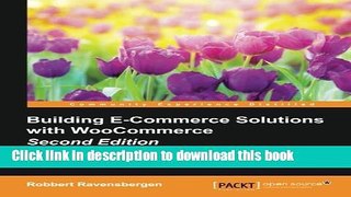 Books Building E-Commerce Solutions with WooCommerce - Second Edition Full Online